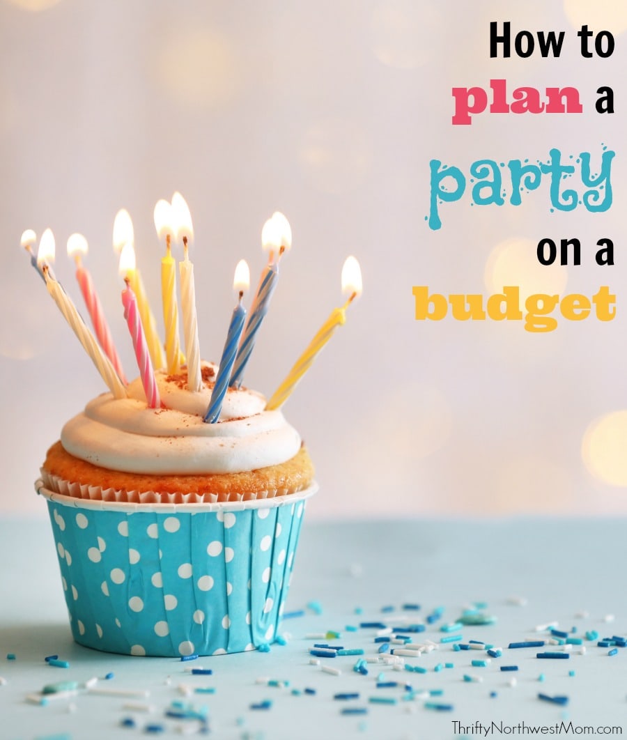 Parties for Less - How to Plan a Party on a Budget