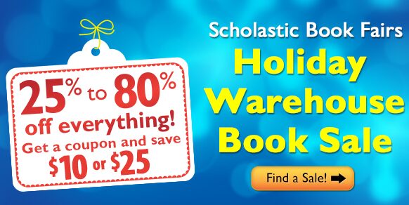 Scholastic Warehouse Book Sale – Save 25 – 80% Off Retail Prices of Books!