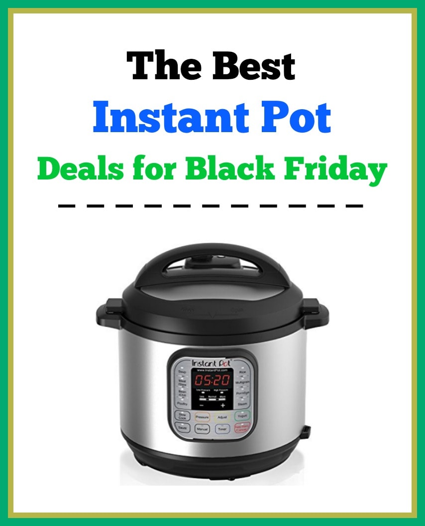 Best Instant Pot Black Friday Deals Thrifty NW Mom