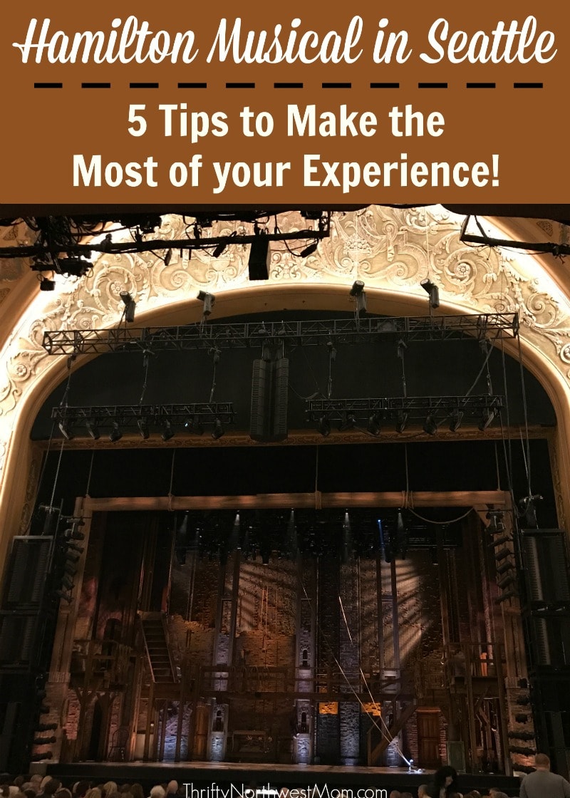 Hamilton Musical in Seattle Review + 5 Tips to Make the ...