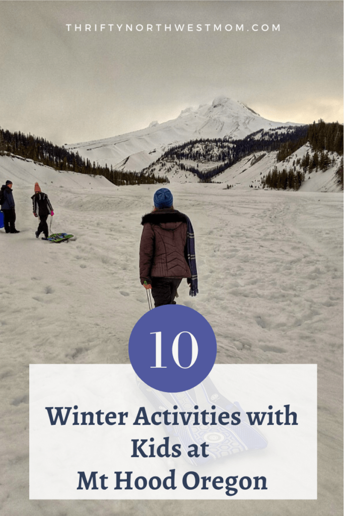 10 Winter Activities with Kids at Mt Hood Oregon